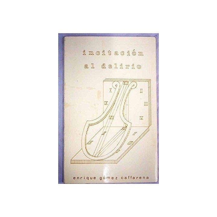 Incitación al delirio (Primera edición)